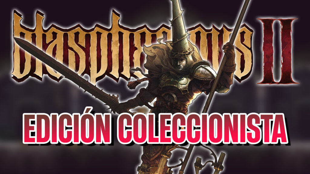blasphemous 2 edicion coleccionista