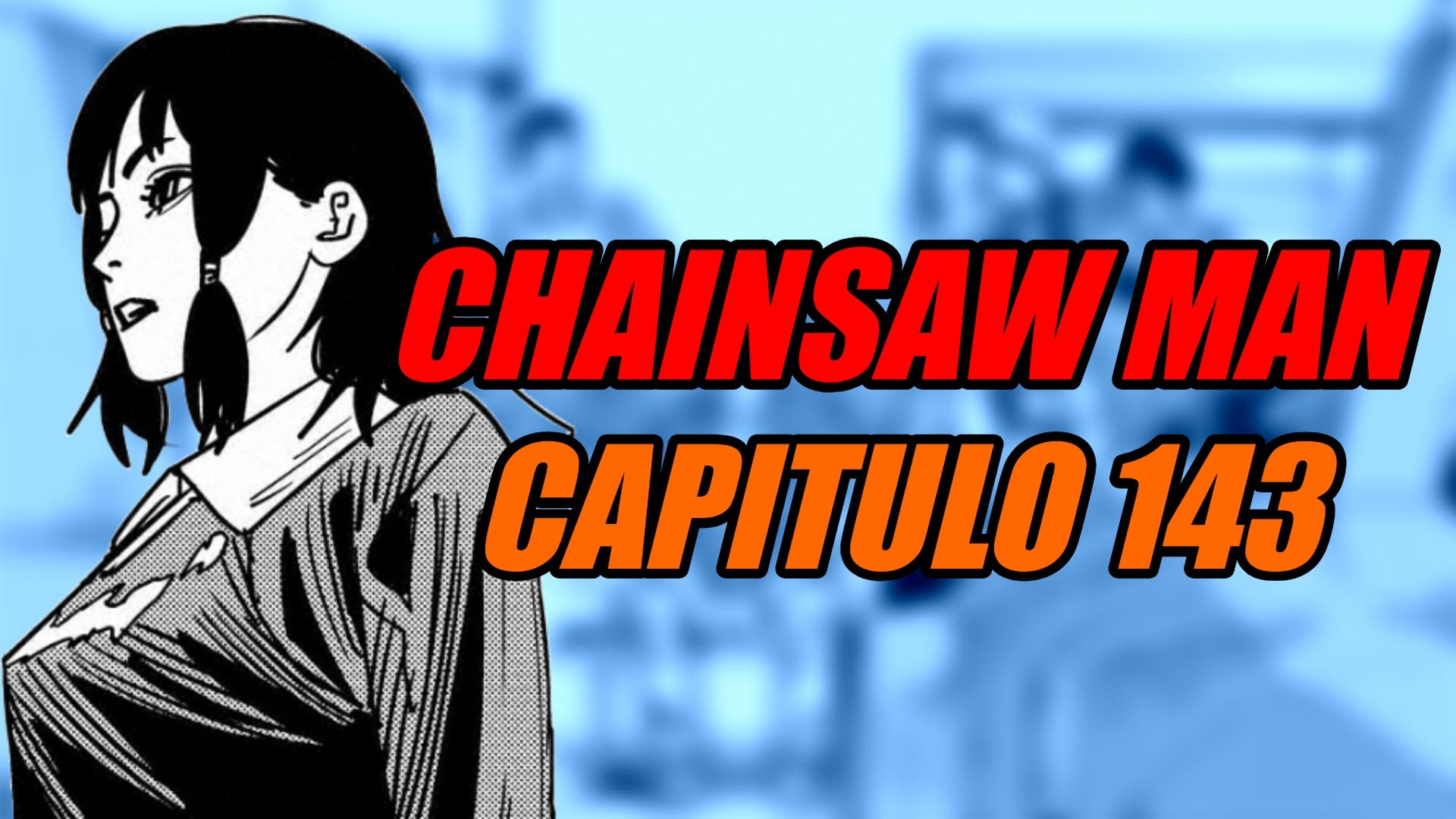 Chainsaw Man Capítulo 143 – Mangás Chan