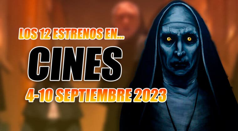Imagen de Hasta 12 estrenos en cines esta semana (4-10 septiembre 2023), incluyendo el regreso del mejor terror del Warrenverso