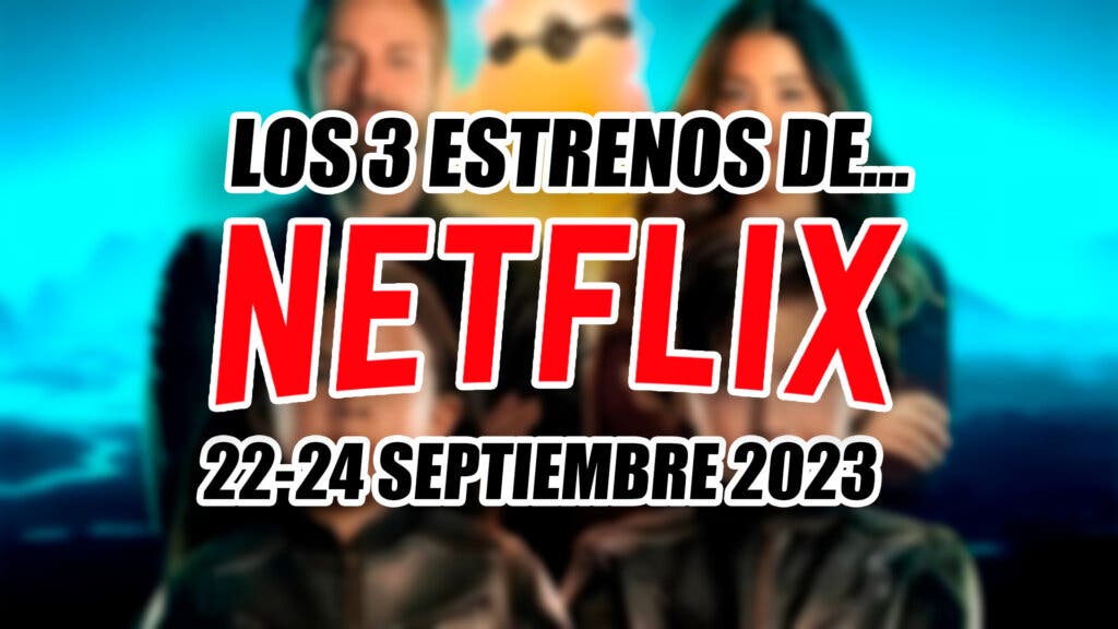 estrenos netflix 22 septiembre
