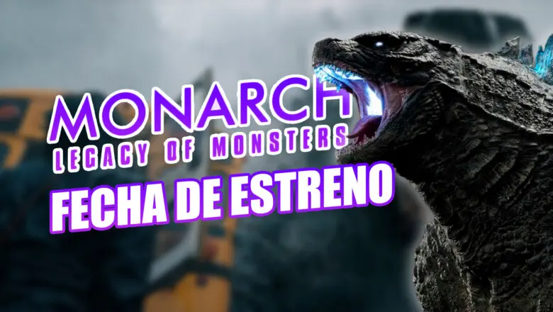 Fecha Estreno Monarch