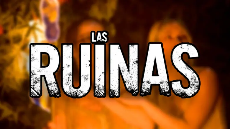 las ruinas netflix