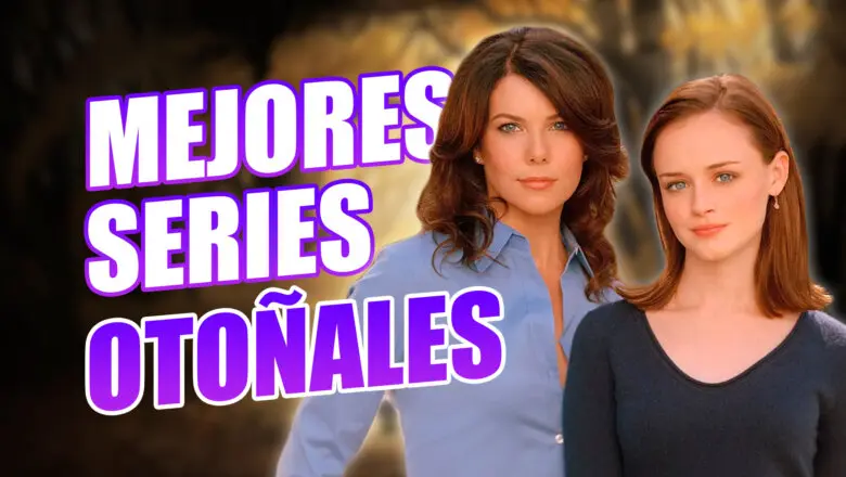 Mejores Series Otoñales