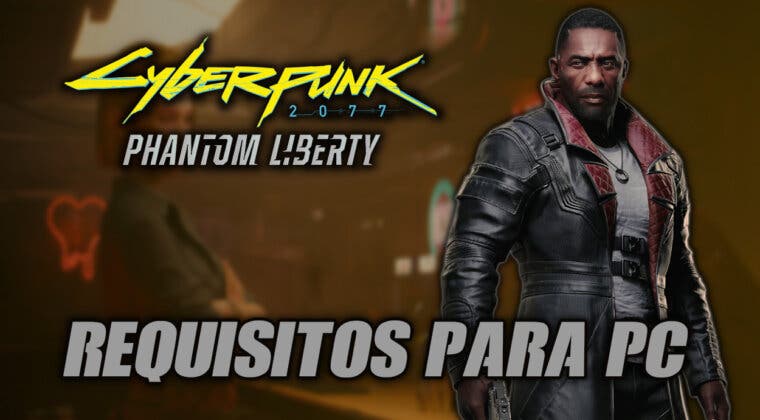 Imagen de Requisitos que debes tener en cuenta si quieres jugar a Cyberpunk 2077: Phantom Liberty en PC