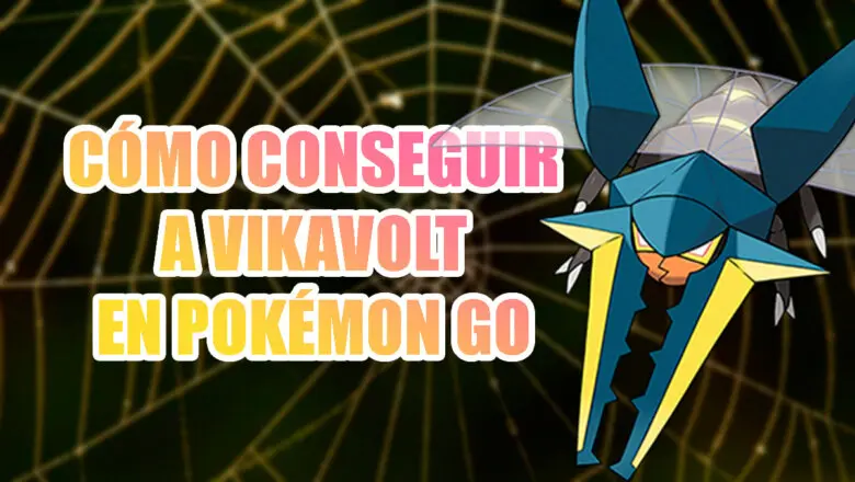 Pokemon GO como evolucionar a Grubbin Charjabug Vikavolt