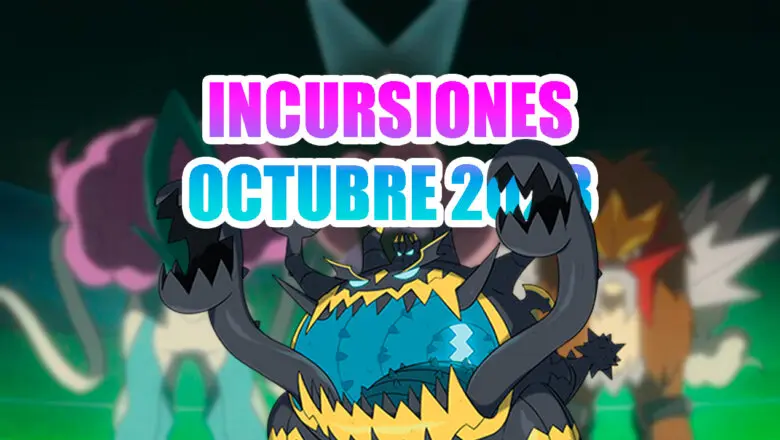Pokemon GO Incursiones octubre 2023