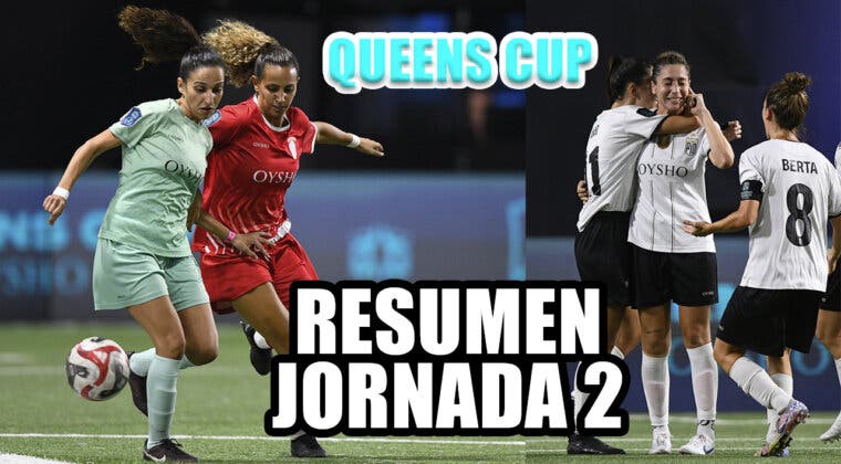 Imagen de Queens Cup Jornada 2: Resultados de los partidos y clasificación de los grupos
