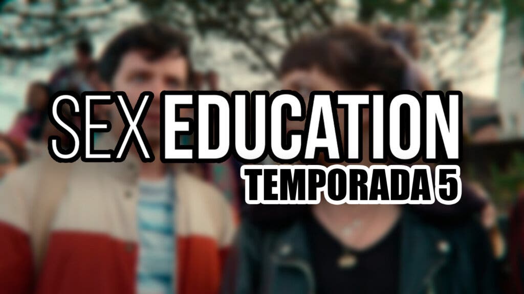 sex education temporada 5