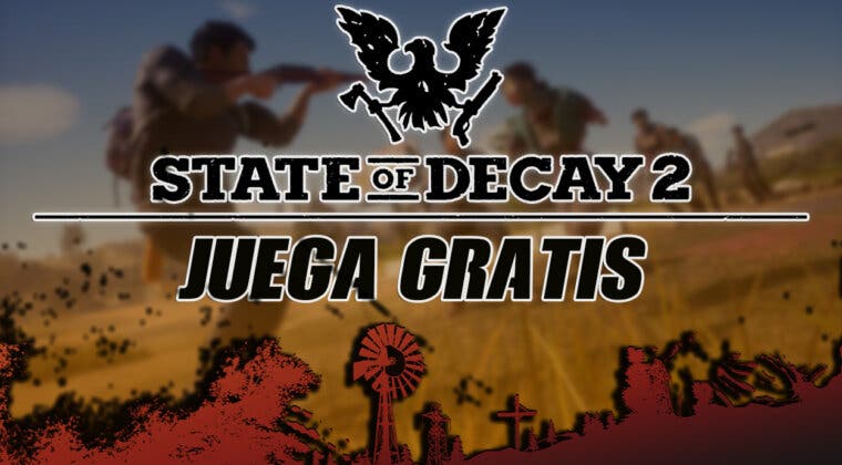Imagen de Juega a State of Decay 2: Juggernaut Edition gratis durante este fin de semana (22 al 24 de septiembre)
