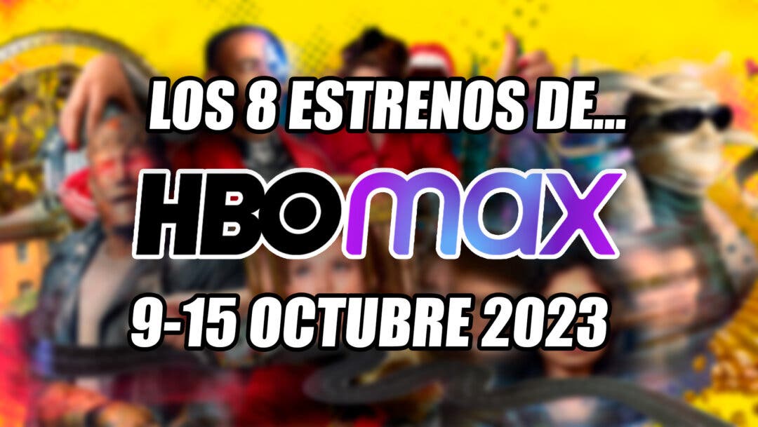 Sorpresa Mayúscula Con Los 8 Estrenos De Hbo Max Esta Semana 9 15