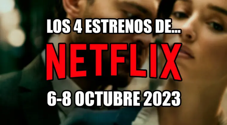 Imagen de ¿Merecen la pena los 4 estrenos de Netflix de este fin de semana? Qué series y películas llegan del 6 al 8 de octubre de 2023