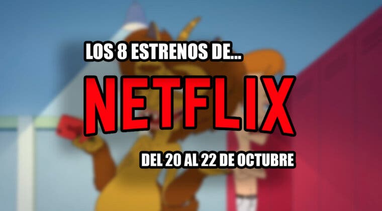 Imagen de 8 estrenos en Netflix este fin de semana: qué series y películas llegan del 20 al 22 de octubre a la plataforma de streaming