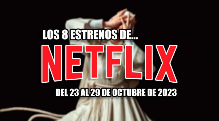 Imagen de Ya se nota Halloween con los 8 estrenos de Netflix esta semana (del 23 al 29 de octubre de 2023)