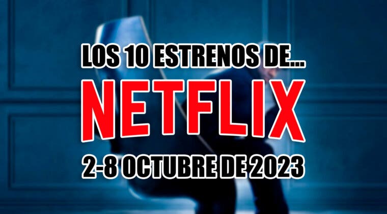 Imagen de Regresos, bastantes películas y poca chicha entre los 10 estrenos de Netflix de esta semana (2-8 octubre 2023)