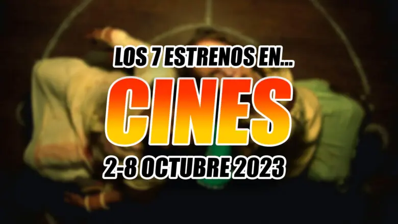 estrenos cines
