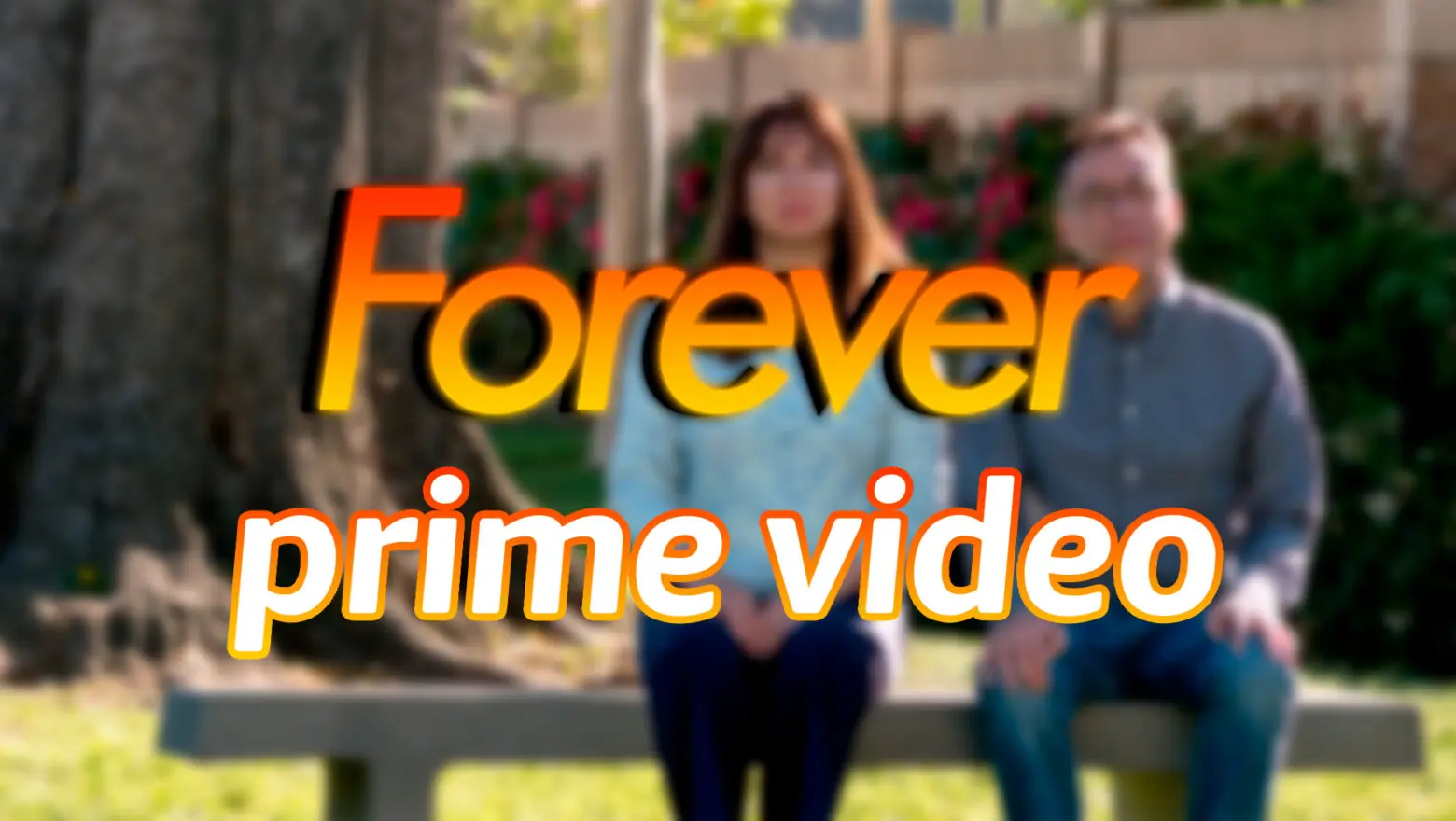 Forever Prime Video