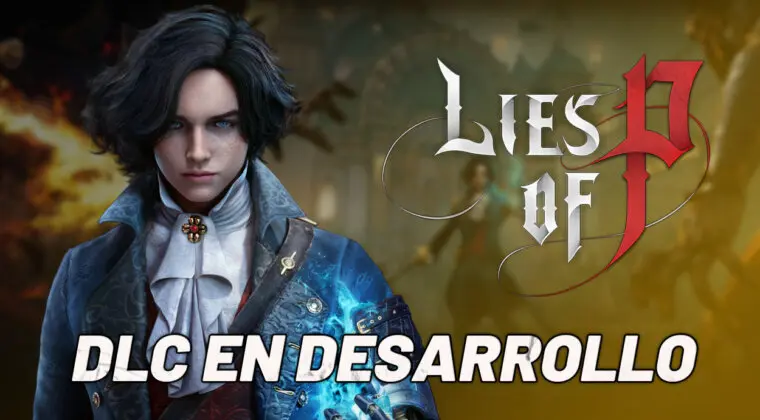 Imagen de ¿Os gustó Lies of P? Pues todo apunta a que recibirá un DLC que ya se encuentra en desarrollo