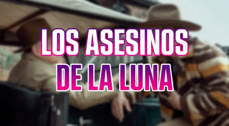 Imagen de Los asesinos de la luna: Fecha de estreno en España, tráiler y otras claves de lo nuevo de Scorsese