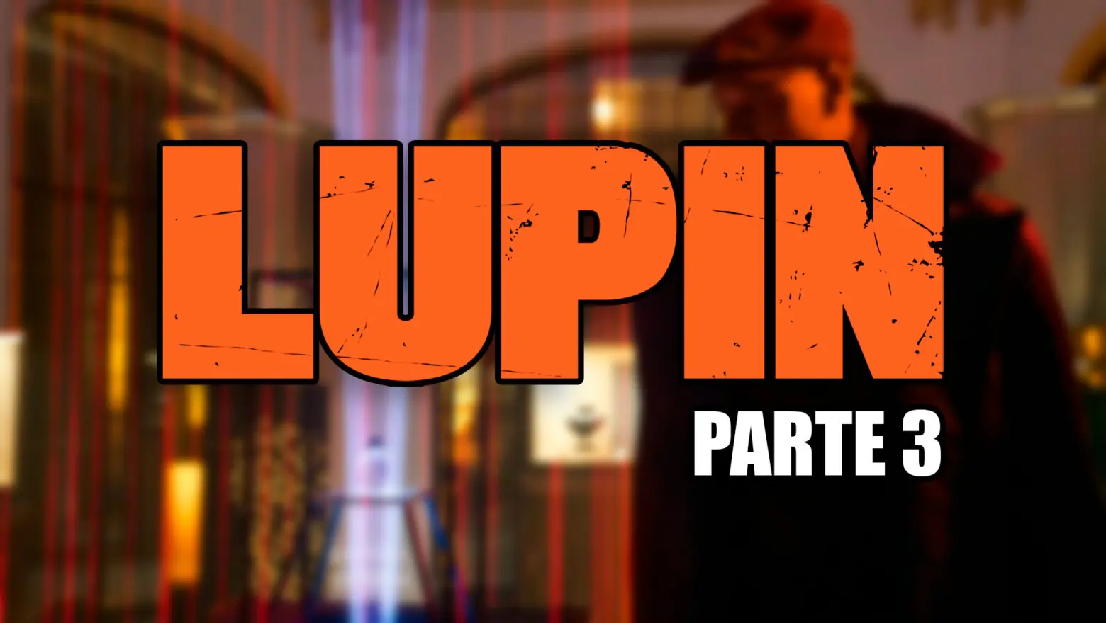 lupin parte 3 fecha