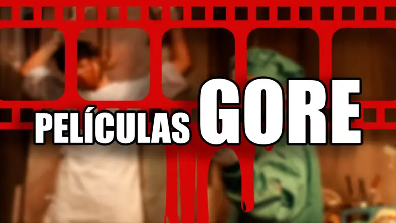 PELICULAS GORE