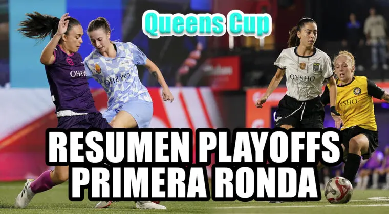 Imagen de Playoffs Queens Cup: Resumen de la primera ronda y resultados