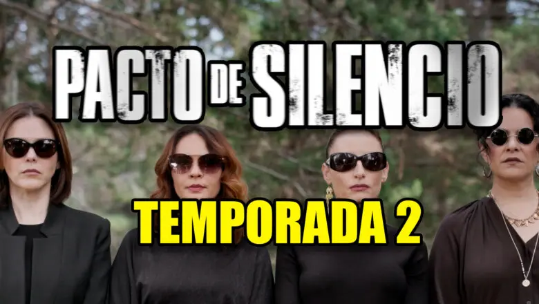 temporada 2 pacto de silencio