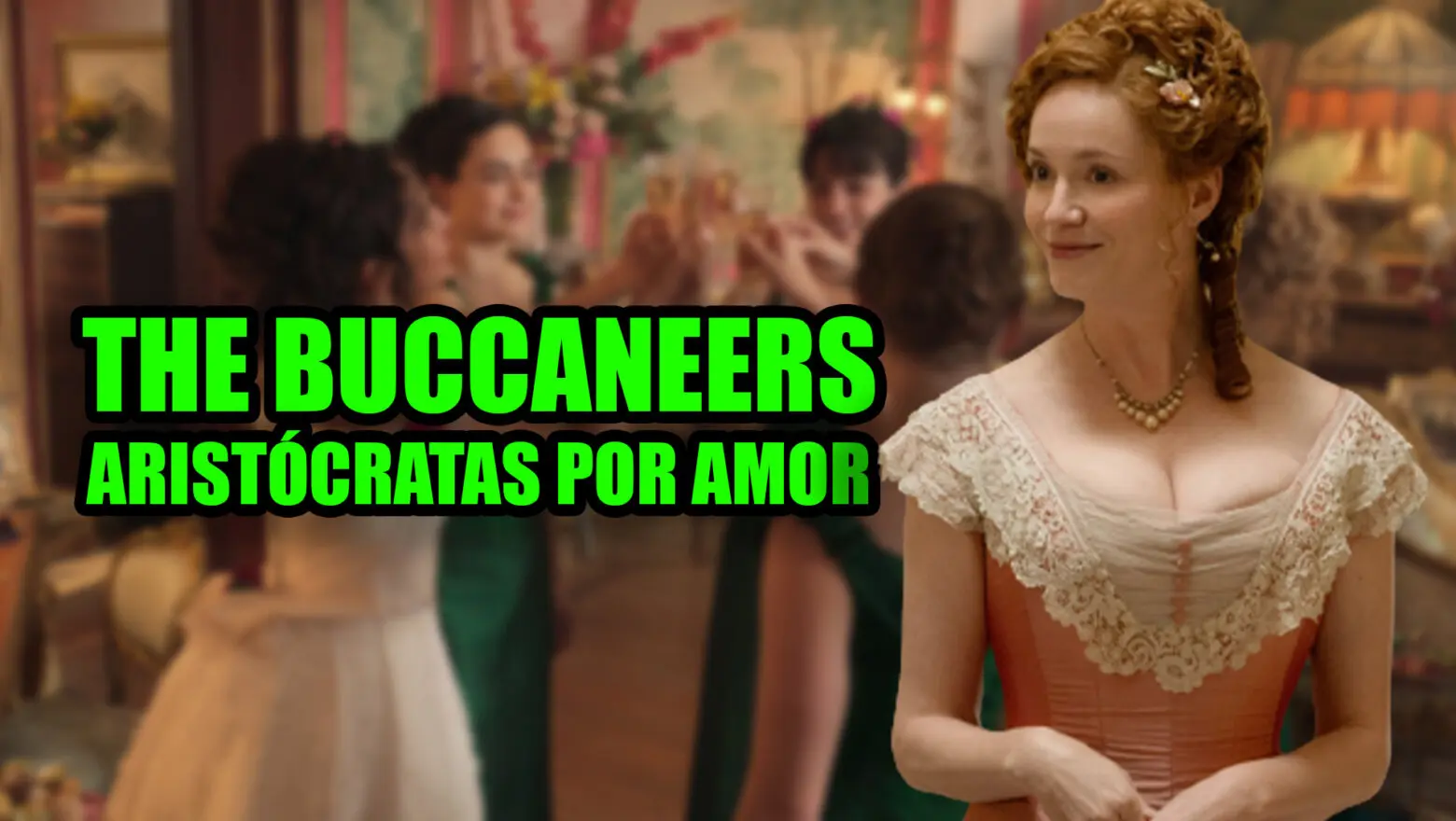 The Buccaneers aristócratas por amor
