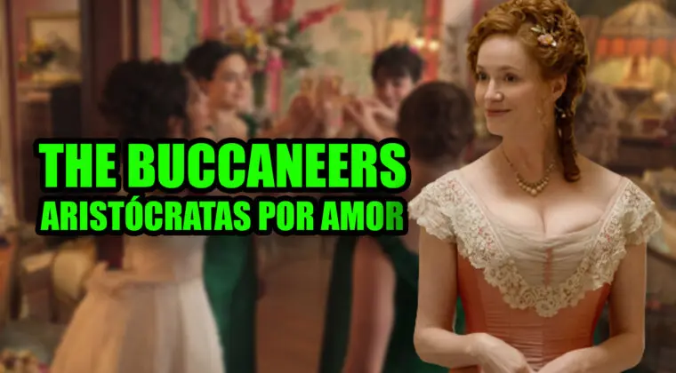 Imagen de Si te gustó Los Bridgerton, te encantará The Buccaneers: aristócratas por amor, la nueva serie de época de Apple TV+