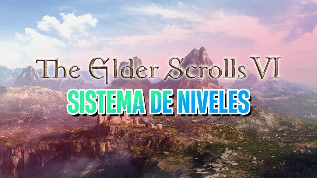 the elder scrolls vi sistema de niveles