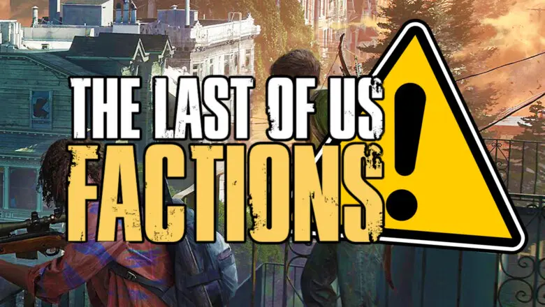 The Last of Us Factions