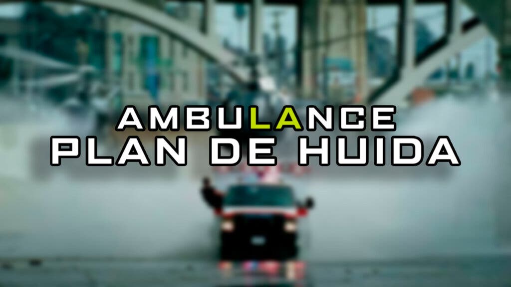 ambulance plan de huida prime video