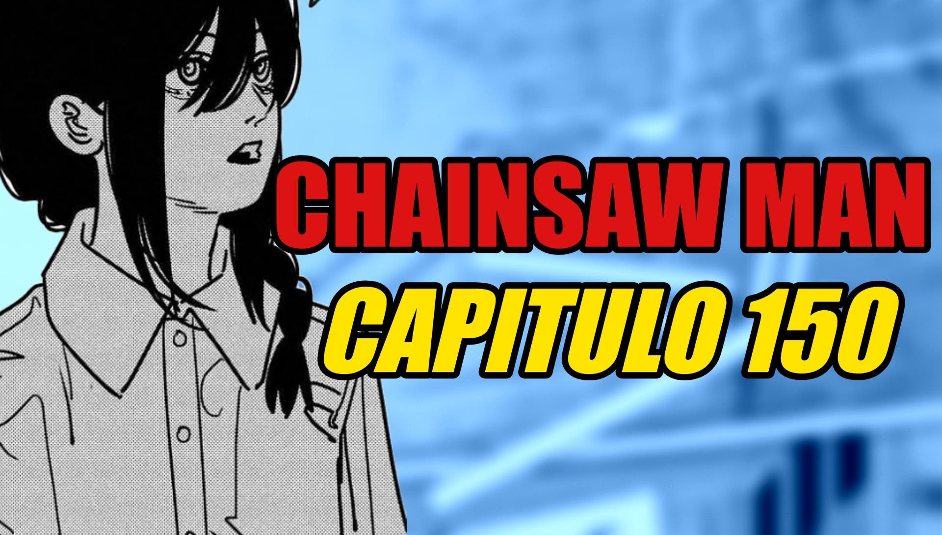 Chainsaw Man 150 – Spoilers e data de lançamento - Critical Hits