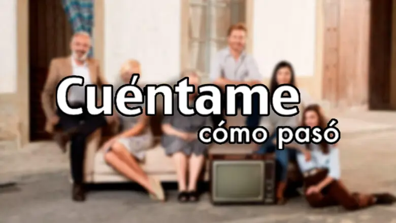 cuentame como paso spin-off