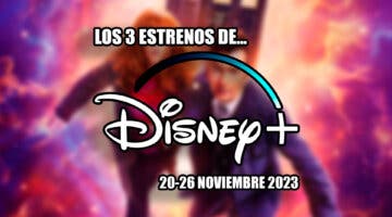 Imagen de Una película esperada y una serie sci-fi mítica, entre los 3 estrenos de Disney+ esta semana (del 20 al 26 de noviembre de 2023)