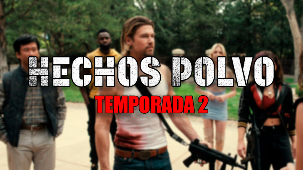hechos polvo temporada 2