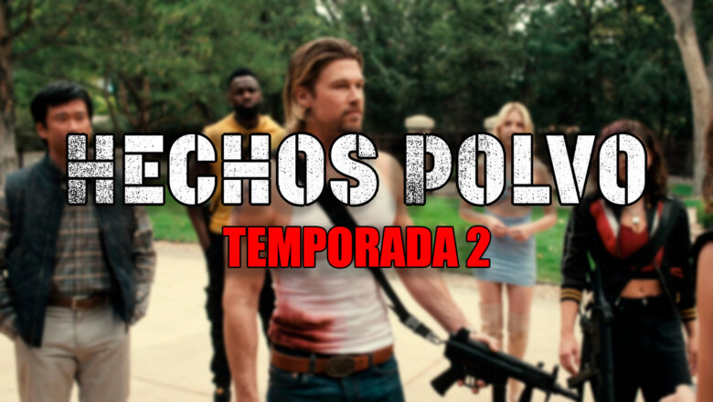 hechos polvo temporada 2
