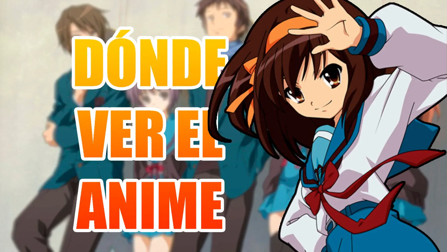 La melancolia de Haruhi Suzumiya donde ver