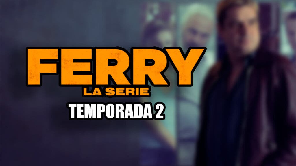 temporada 2 de ferry la serie
