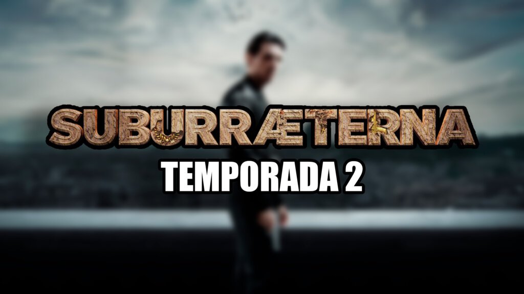 temporada 2 de suburraeterna