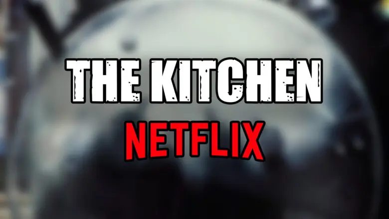 the kitchen netflix