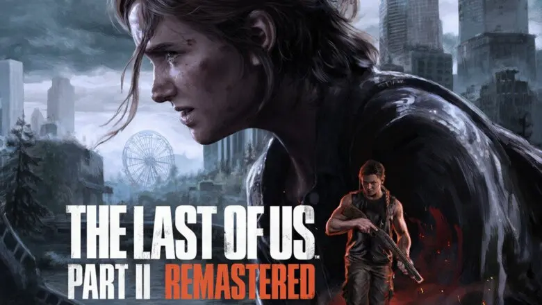 TLOU 2 REMASTERED