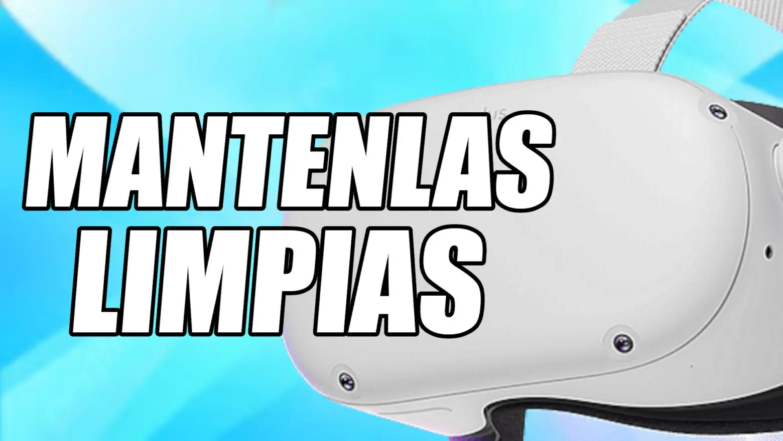 Gafas VR limpias