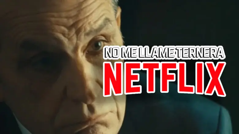 no me llame ternera netflix
