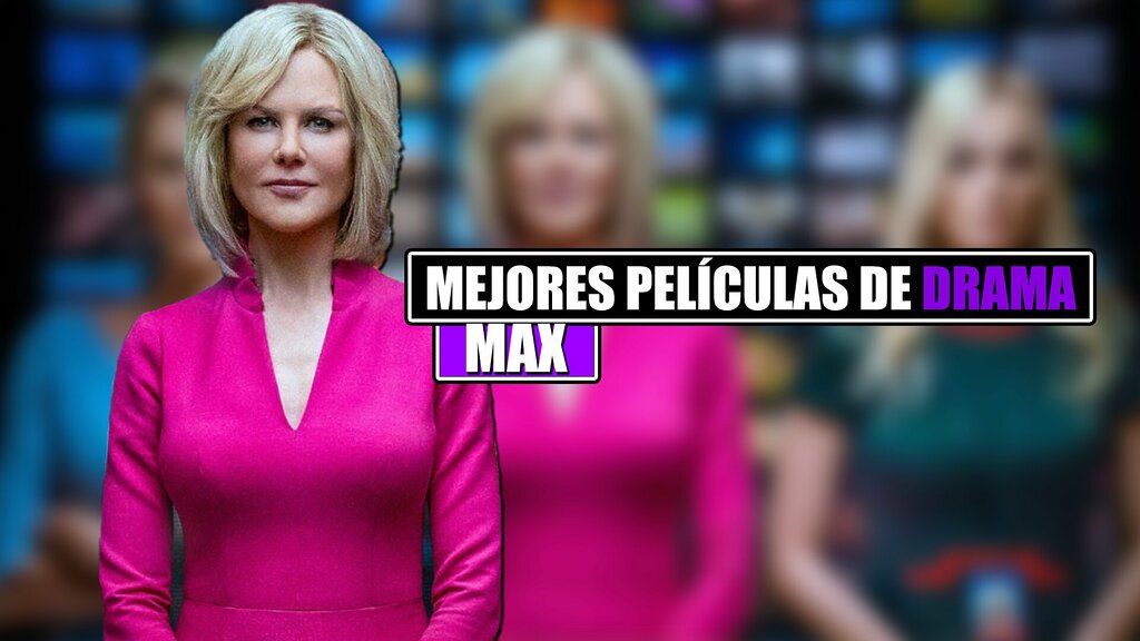 peliculas drama max