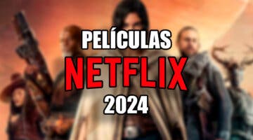 Imagen de Las 10 películas de Netflix de 2024 más esperadas y sus fechas de estreno