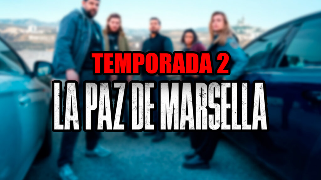 temporada 2 de la paz de marsella