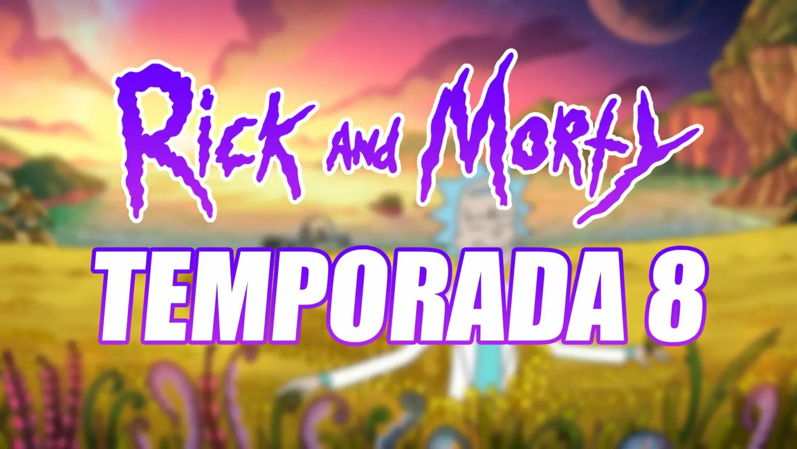 Temporada 8 Rick y Morty