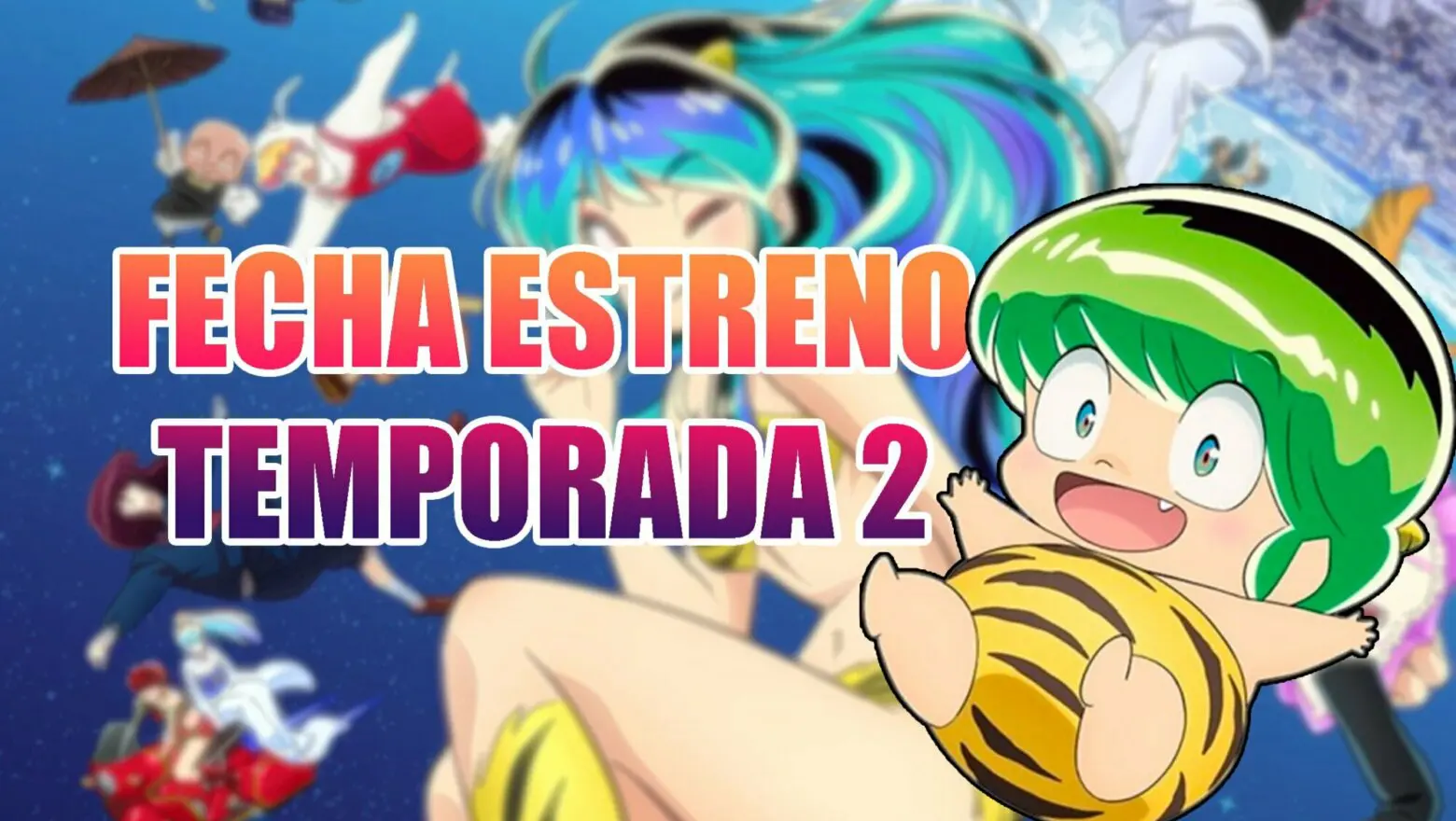 Urusei Yatsura fecha estreno temporada 2