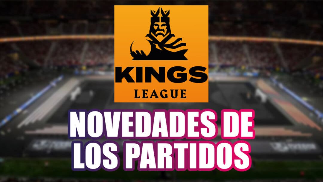 Así Serán Los Partidos De La Kings League Para 2024