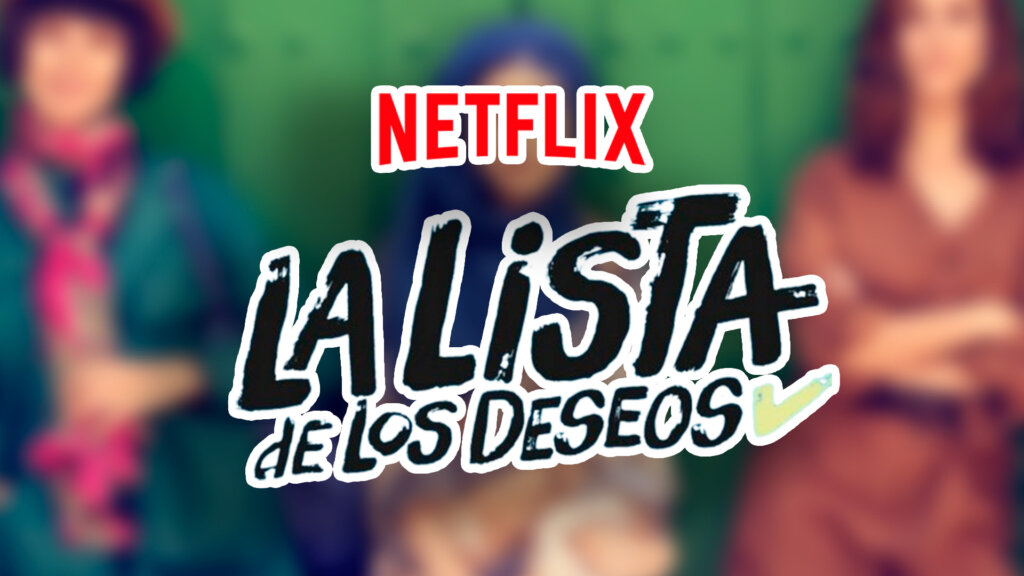 la lista de los deseos netlfix